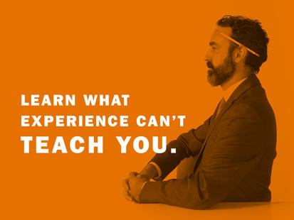 Learn what experience can't teach you.